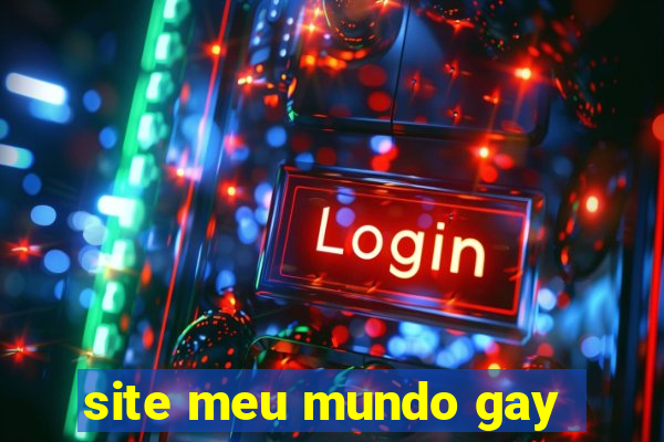 site meu mundo gay